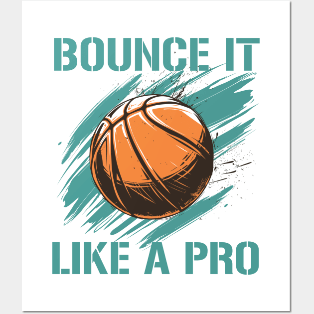 basketball bonce it like a pro Wall Art by StepInSky